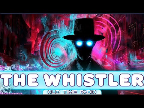The Whistler: Old-Time Radio Show Compilation