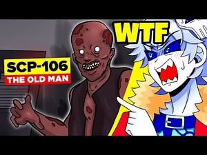 SCP-106: THE INEVITABLE DEMISE THAT DESTROYED ME | The Old Man