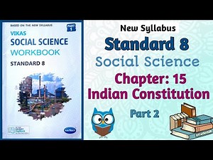 Std-8 Social Science | Chapter: 15 Indian Constitution | Part 2 | Vikas Workbook Solution | gseb