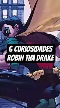 6 CURIOSIDADES ROBIN TIM DRAKE #batman #robin #dc