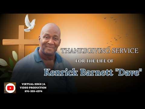 Kenrick Barnett "Dave" Thanksgiving Service
