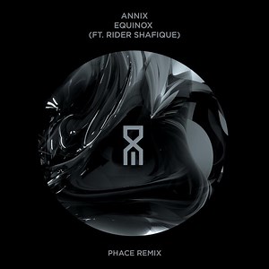 Annix - Equinox (Phace Remix)