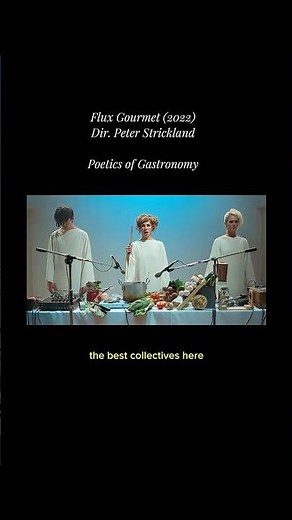 Flux Gourmet (2022) Dir. Peter Strickland #art #film #food #cooking #gastronomy #menu #recipe #cook