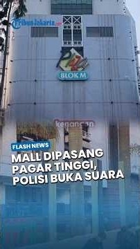 Blok M Plaza Begins Installing 2-Meter Iron Fences, Police Address Security Concerns
