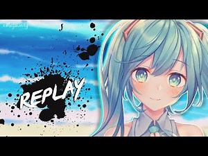 Nightcore - Replay (Remix) | Lyrics