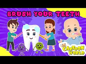 Brush Your Teeth | Tooth Brushing Song for Kids | Cartoon World Animation