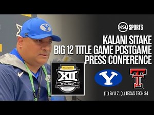 Kalani Sitake Reacts to BYU’s 34–7 Loss to Texas Tech in Big 12 Championship | Full Postgame Presser