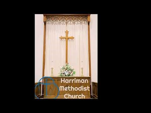 Harriman, TN. Global Methodist Church Live Stream Sunday July 27th