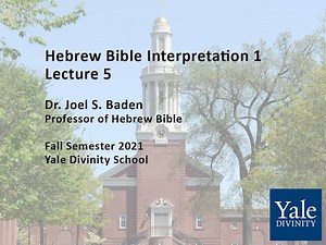 Hebrew Bible Interpretation 1, Lecture 5