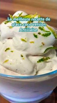 La meilleure recette de GLACE COCO version ANTILLAISE