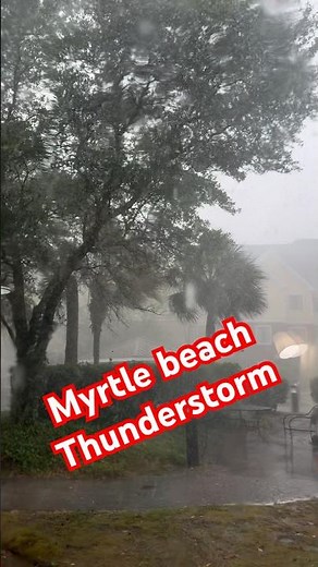 Myrtle beach severe Thunderstorm for may