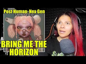 First Time Hearing: Bring Me The Horizon - POST HUMAN NeX GEn | Full Album Reaction