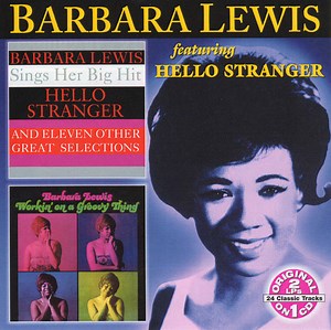 Barbara Lewis - Hello Stranger / Workin' On A Groovy Thing