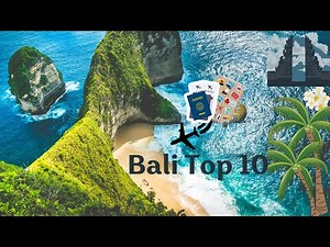 Bali Travel Guide: Top 10 Places to Visit