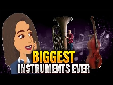 The Incredible Largest instruments of The World