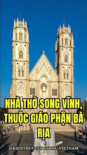 Nhà Thờ Song Vĩnh Thuộc Giáo phận Bà Rịa!
