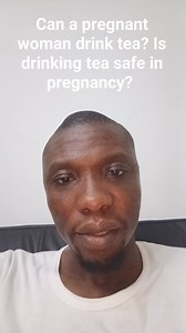 Can a pregnant woman drink tea? #reelstrending | Nigeria Health Blog