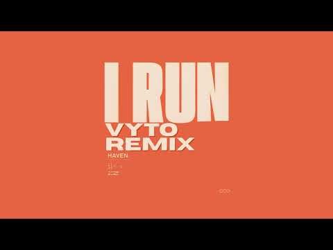 HAVEN. - I Run (VYTO Afro House Remix)