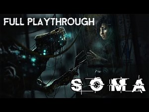 Soma | Full Playthrough with No Commentary Gameplay | Story Mode | Psychological Horror
