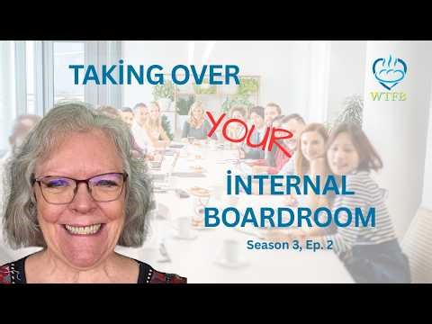 Taking Over Your Internal Board Room