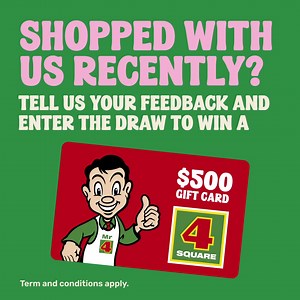 520 reactions · 21 shares | Shopped at Four Square recently? We'd love to hear from you! Every month we are giving away a $500 Four Square Gift Card. To be in to win, simply complete the survey now. T&Cs apply. | Four Square Supermarkets | Facebook