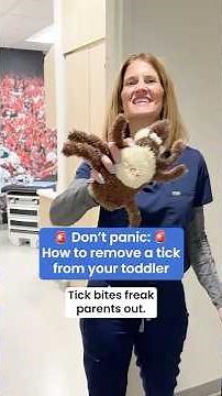 Don't panic: How to remove a tick from your toddler
