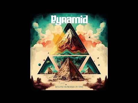 Pyramid - Beyond Borders Of Time (full Album 2024)
