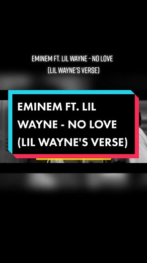 Eminem ft. Lil Wayne - No Love Lyrics Video