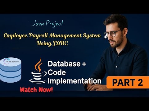 Video Part 2: Employee Payroll Management System Using JDBC | Project Tutorial - Technobrilliant