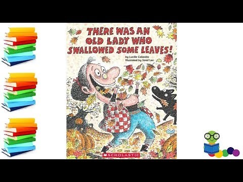 There Was An Old Lady Who Swallowed Some Leaves - Kids Books Read Aloud