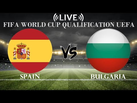 🔴Spain vs Bulgaria | FIFA World Cup Qualification UEFA | Live Score