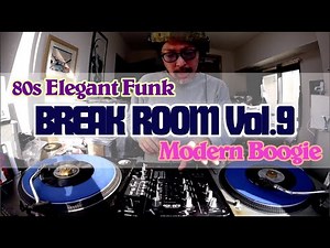 【45s Mix】80sエレガントファンク/モダンディスコ(Elegant Funk, Modern Disco Vinyl 45s Mix) BreakRoom Vol.9