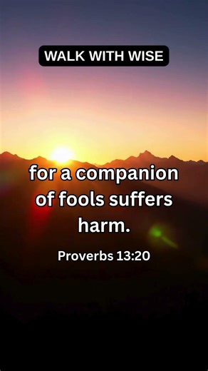 Walk With The Wise | Proverbs 13:20