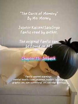 Chapter 15: Setback, from “The Curse of Memory” #fanfiction #jujutsukaisen #ao3 #gojo #geto