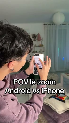 POV le zoom Android vs iPhone