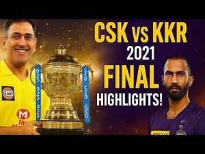 KKR vs CSK Final 2021 🏆 | Full Match Highlights| Chennai Super Kings vs Kolkata Knight Riders
