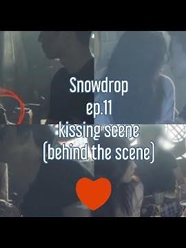 Snowdrop ep.11 - Jisoo and Hae In kiss |Behind the Scene|