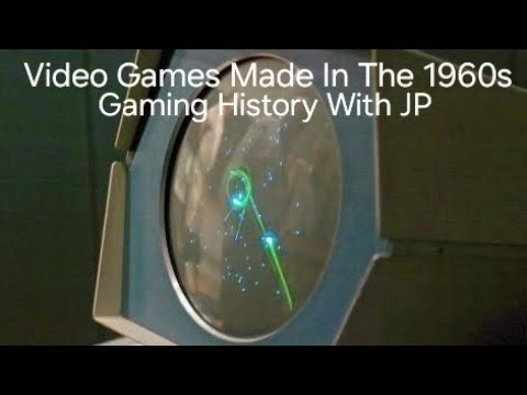 Video Games Made In The 1960s- Gaming History With JP