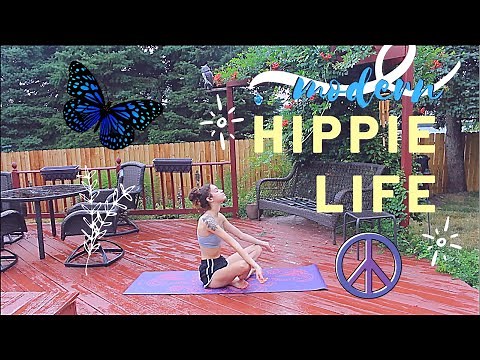 A DAY IN THE LIFE OF A *modern day* HIPPIE
