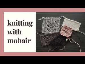 Let's Talk Handknitted Fabric: Mohair Edition