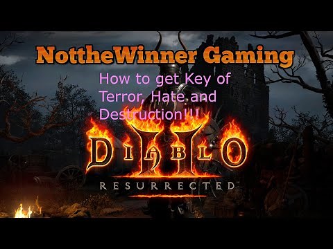 Diablo 2 Resurrected How to get Key of Terror, Hate and Destruction!!!