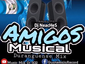 143K views · 1.2K reactions | Duranguense Mix (Amigos Musical) - Dj NeacHeS - (GuatemalaRecord) 502 | GuatemalaRécord | Facebook