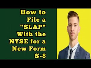 How to File a "SLAP" With the NYSE for a New Form S-8