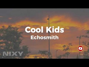 Echosmith - Cool Kids