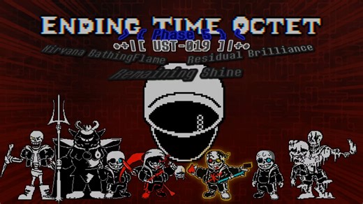 （原创曲）【Ending Time Octet/八重终结】Phase 5 UST-019 BF.N·R.B.R.S. [涅槃浴火·残辉余耀]