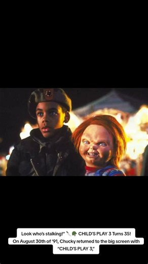 CHILD’S PLAY 3 Turns 35 On August 30th of ’91,Chucky returned to the big screen with “CHILD’S PLAY 3