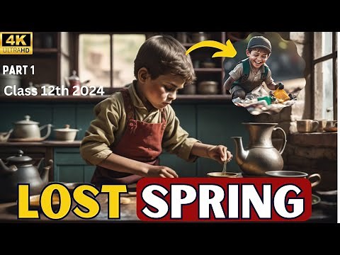 lost Spring class 12 animated video Rahul Dwivedi in hindi | 4k | part 1