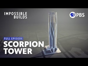 Constructing The Scorpion Tower | Impossible Builds | Full Episode | PBS