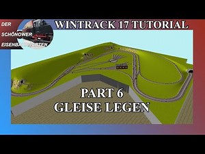WinTrack 17 Tutorial Gleisplan Software Modelleisenbahn Part 6 Gleise legen