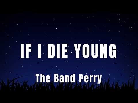 If I Die Young - The Band Perry (Lyrics)
